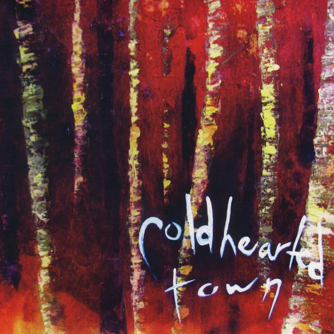 Cold Hearted Town