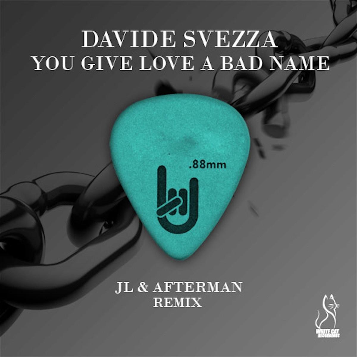 You Give Love A Bad Name  