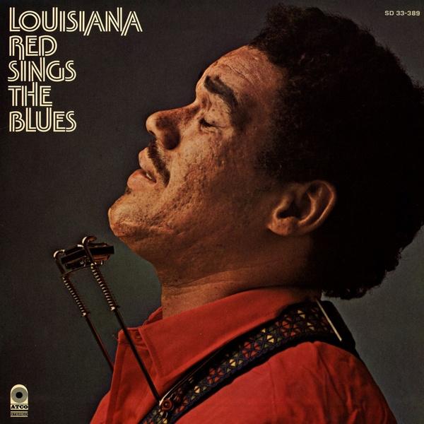 Louisiana Red Sings The Blues (LP Version)