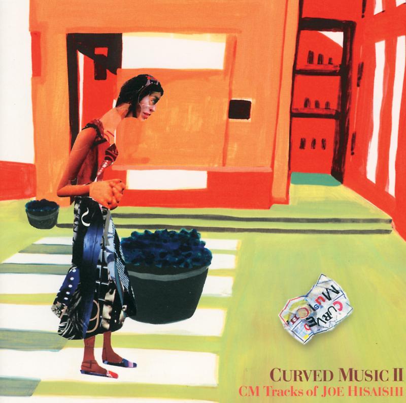 CURVED MUSIC 2 - CM TRACKS of JOE HISAISHI