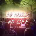 NO MUSIC NO LIFE