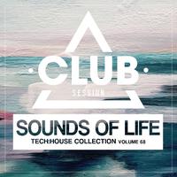 Sounds of Life: Tech House Collection, Vol. 68