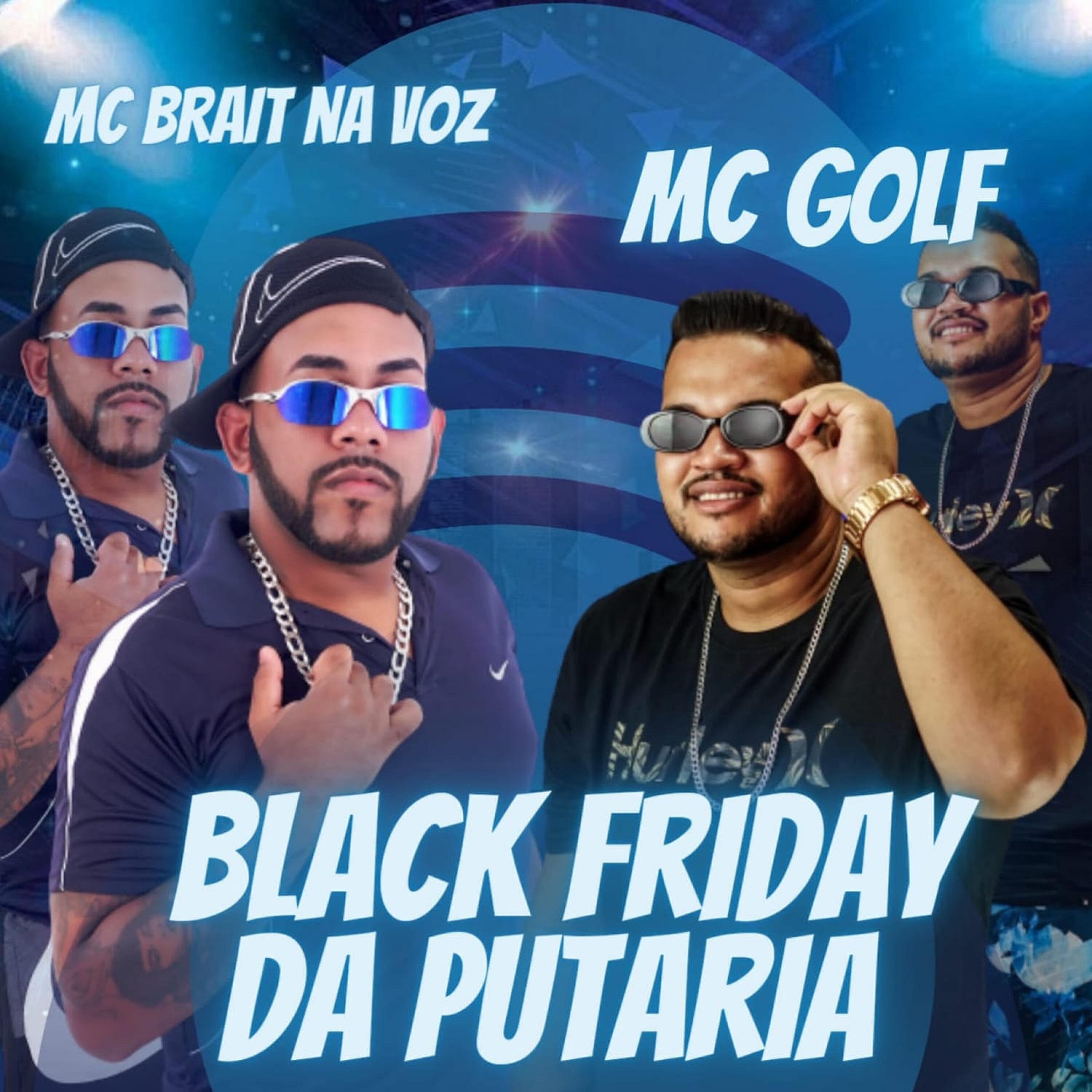 Mc Brait Na Voz - Black Friday da Putaria (feat. Selo do Brega)