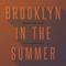 Brooklyn In The Summer (The Remixes)专辑