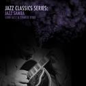 Jazz Classics Series: Jazz Samba