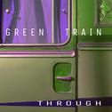 GREEN TRAIN专辑