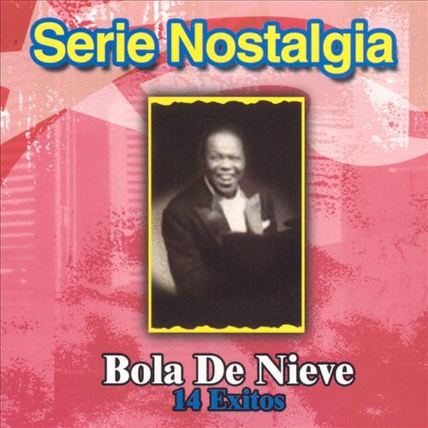 Serie Nostalgia Bola De Nieve 14 Exitos
