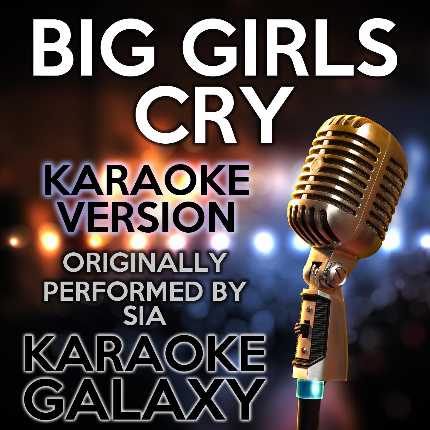 Big Girls Cry (Karaoke Version)