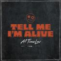 Tell Me I'm Alive专辑