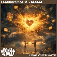 Harpoon, Janai - Love Over Hate (Extended Mix) 128