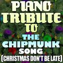 Piano Tribute To The Chipmunk Song专辑