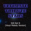 Tyga feat. Drake - Still Got It (Vocal Melody Version)