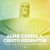 Zeca Pagodinho - Alma Carioca, Cristo Redentor