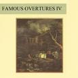 Famous Overtures IV