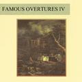 Famous Overtures IV