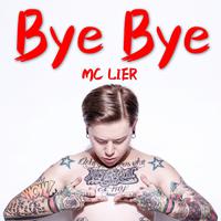 Mc Lier - Bye Bye(原版立体声伴奏)