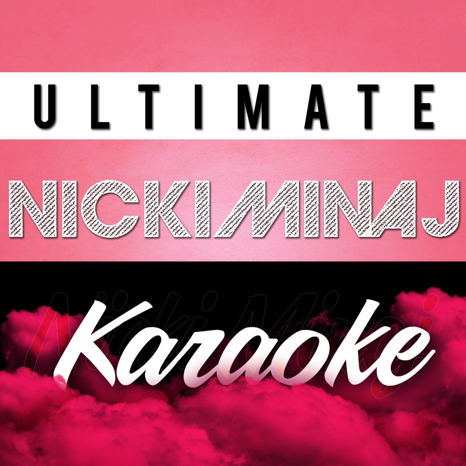 your love (originally performed by nicki minaj) [karaoke version