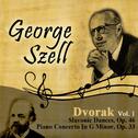 Dvorak, Vol. 1: Slavonic Dances, Op. 46 - Piano Concerto In G Minor, Op. 33专辑