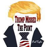 Trump Missed the Point专辑