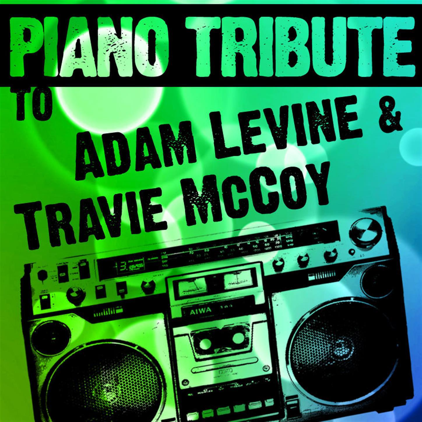 Piano Tribute to Adam Levine & Travie McCoy专辑