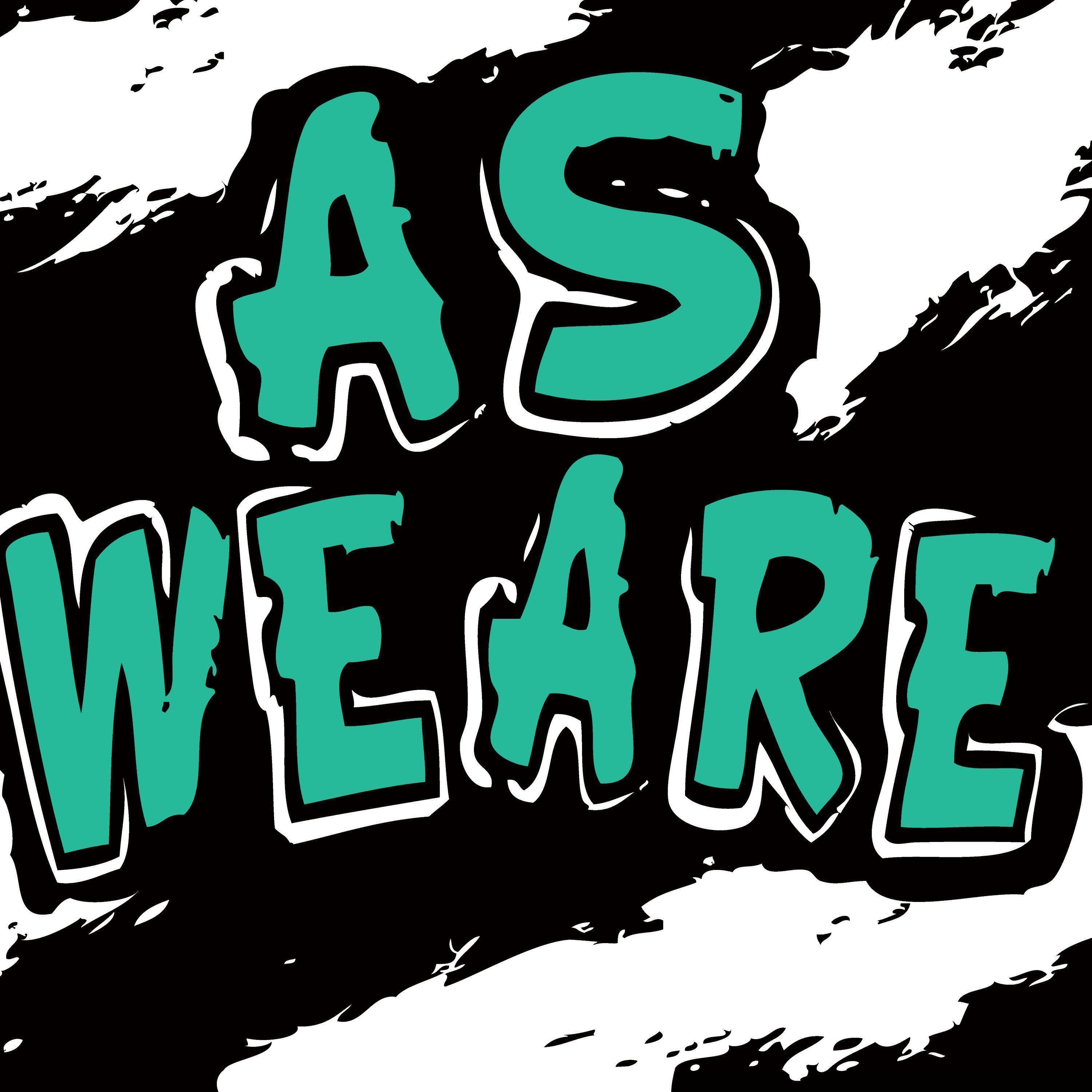 As We Are