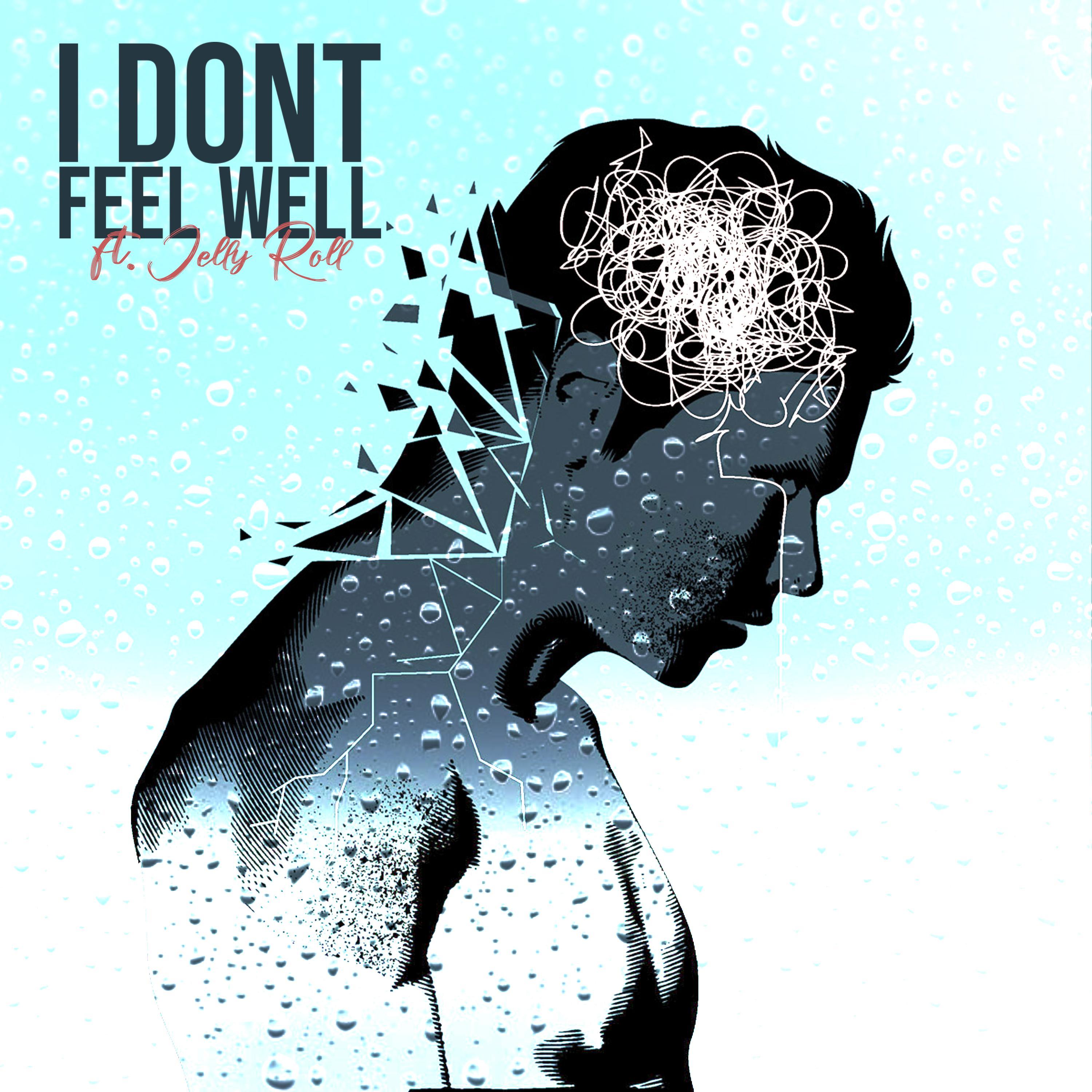 I Don't Feel Well (feat. Jelly Roll) [Remix]