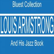 Louis Armstrong and His Jazz Book (Bluest Collection)