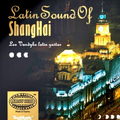 Latin Sound of Shanghai