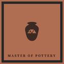 Master Of Pottery专辑