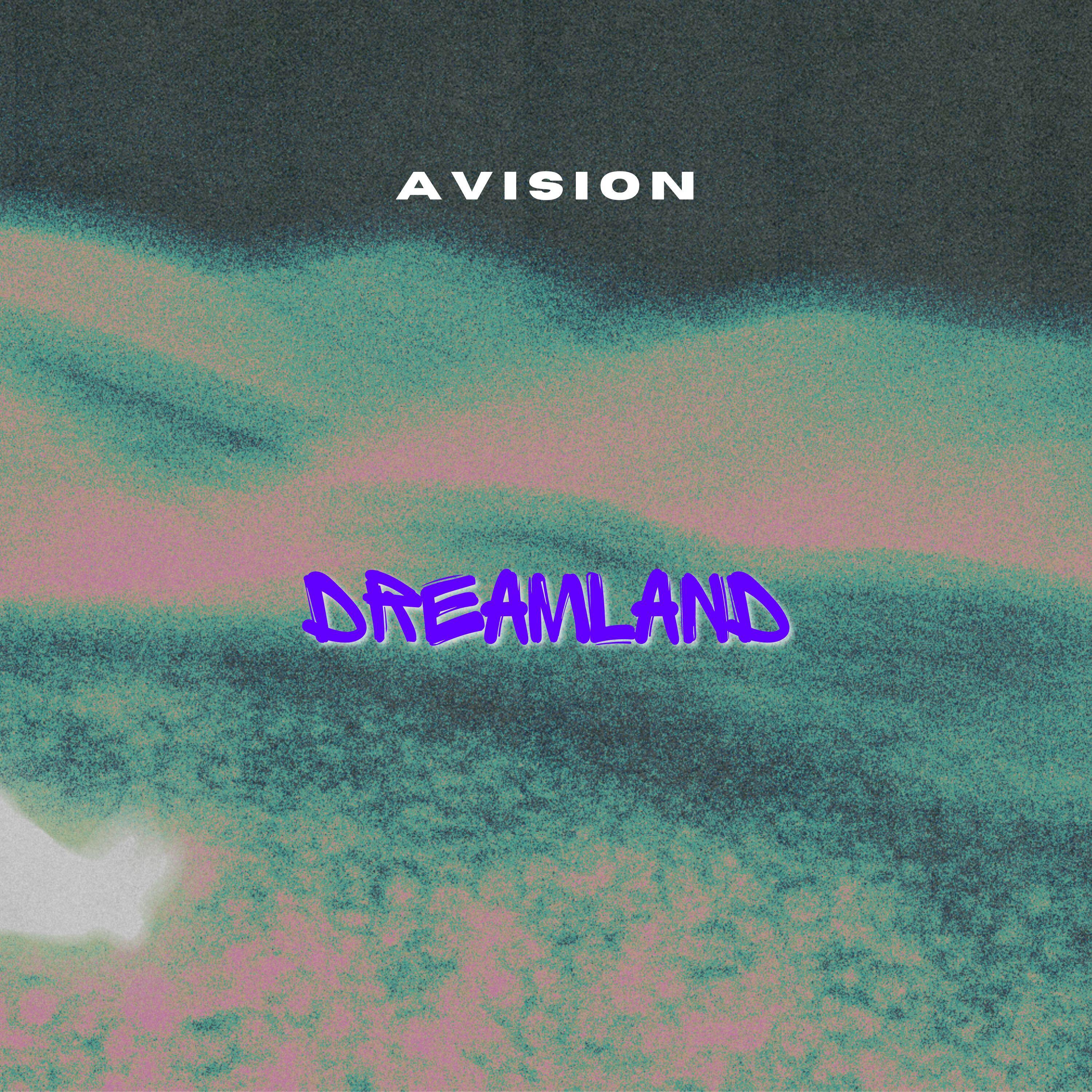 Avision - Dreamland (Radio Edit)