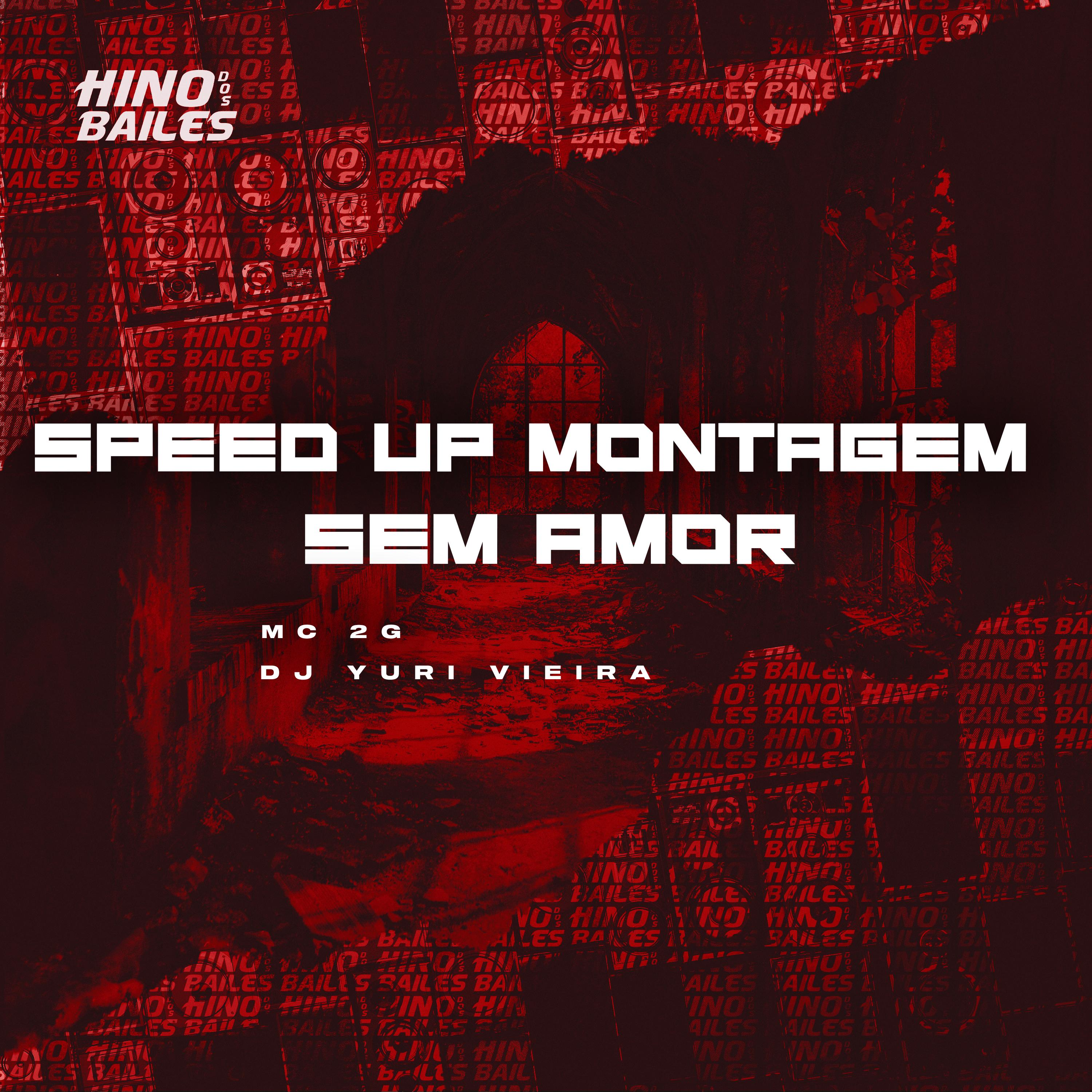 Speed Up Montagem Sem Amor