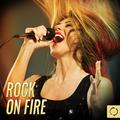 Rock on Fire