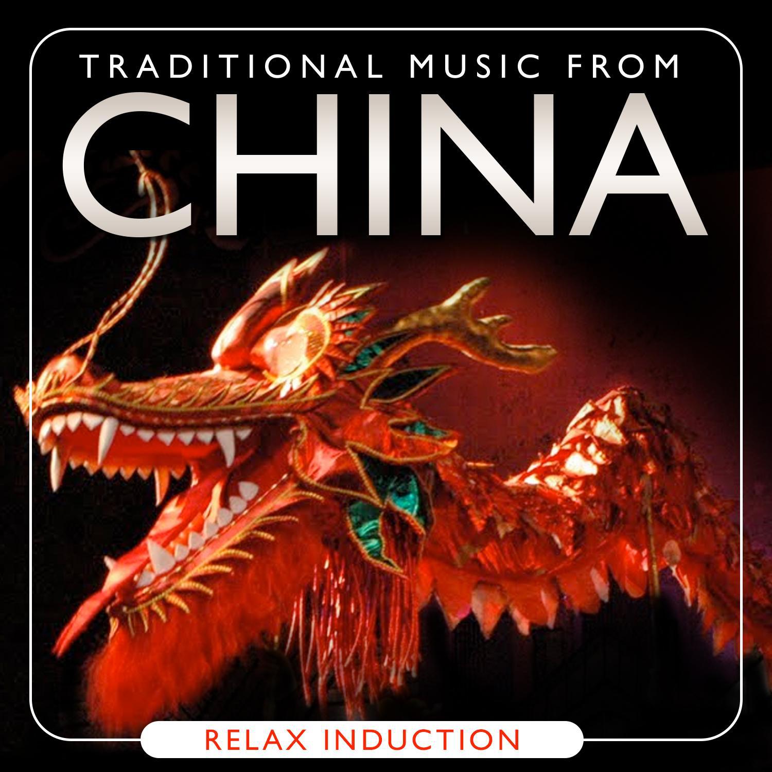 Traditional Music from China. Relax Induction专辑