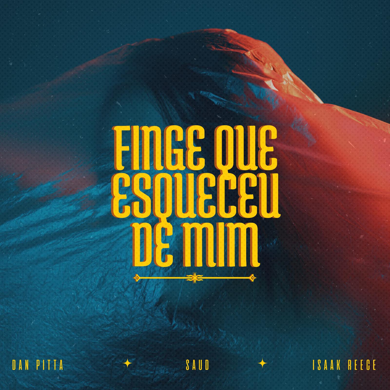 saud - Finge que Esqueceu de Mim