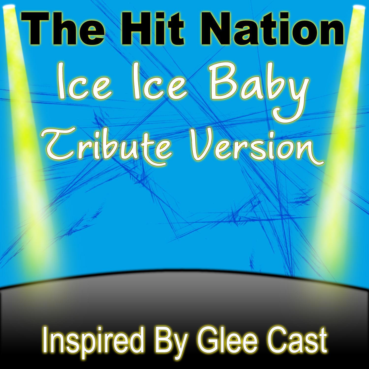 Ice Ice Baby - Glee Cast Tribute Version