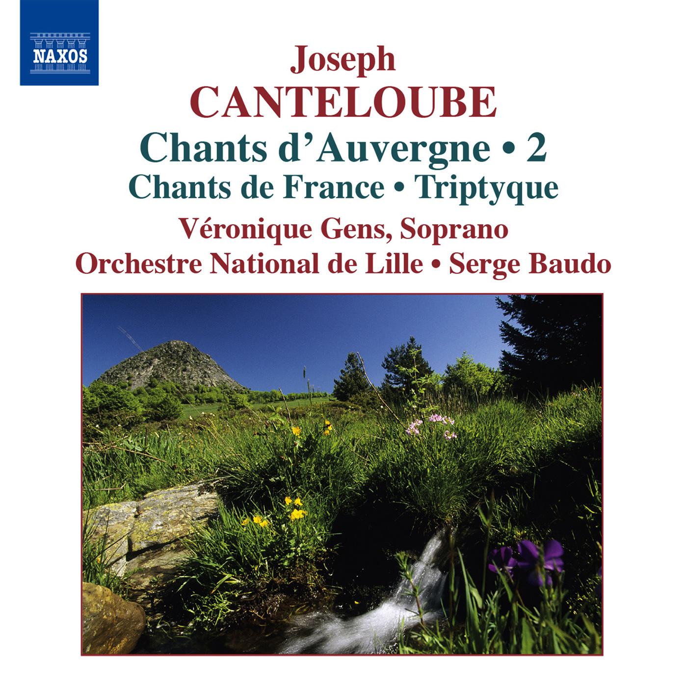 CANTELOUBE: Chants d'Auvergne (selections), Vol. 2 / Chant de France / Triptyque