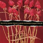 The String Quartet Tribute To Alanis Morissette\'s Jagged Little Pill专辑
