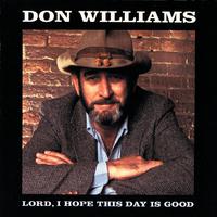 Lord  I Hope This Day Is Good - Don Williams (karaoke)