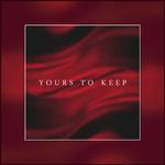 Yours To Keep专辑