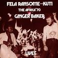 Fela With Ginger Baker Live!