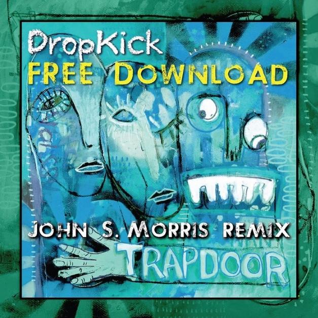  Dropkick - Trapdoor 