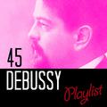 45 Debussy Playlist