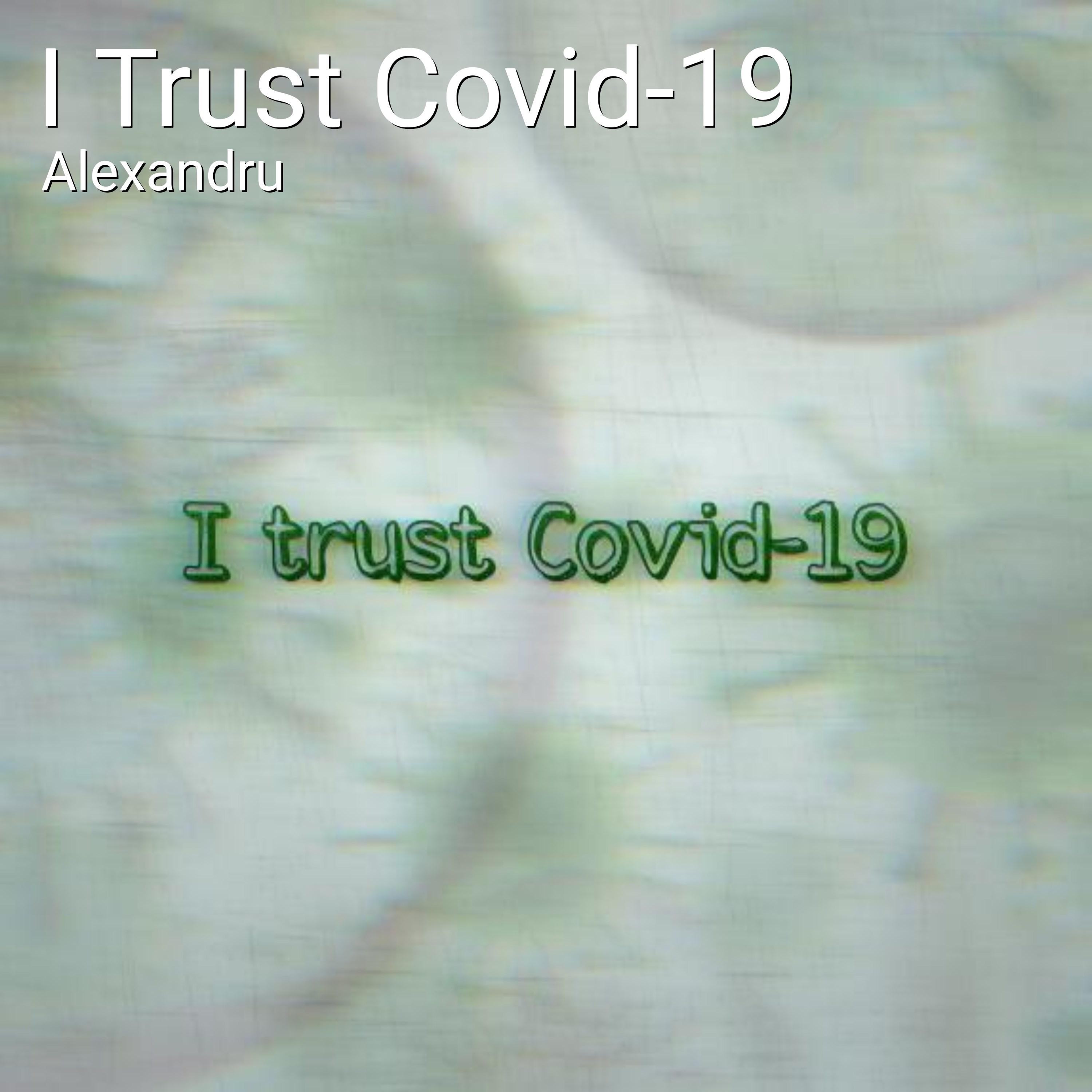 I Trust Covid-19