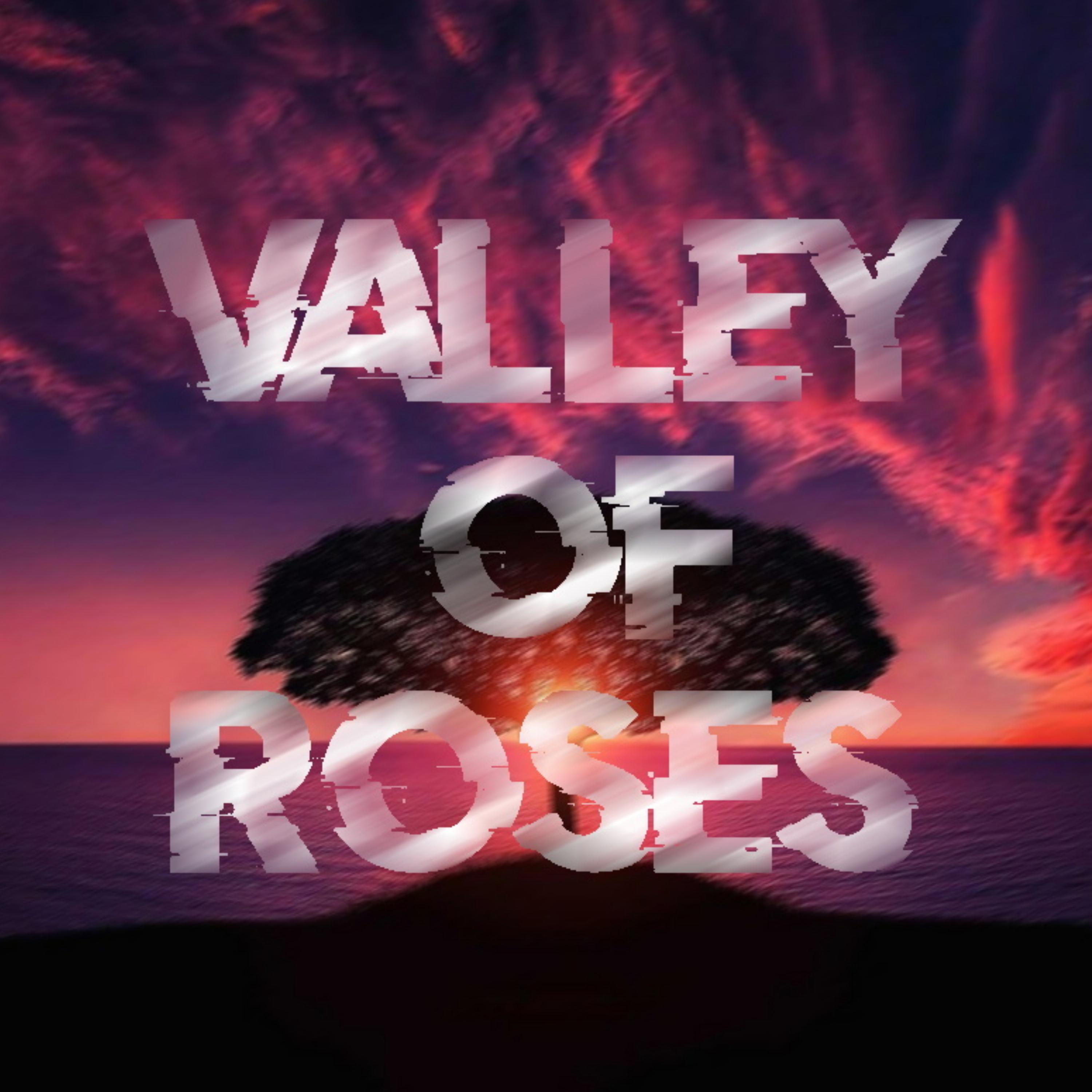 Valley of Roses
