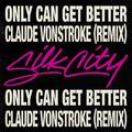 Only Can Get Better (Claude VonStroke Remix)