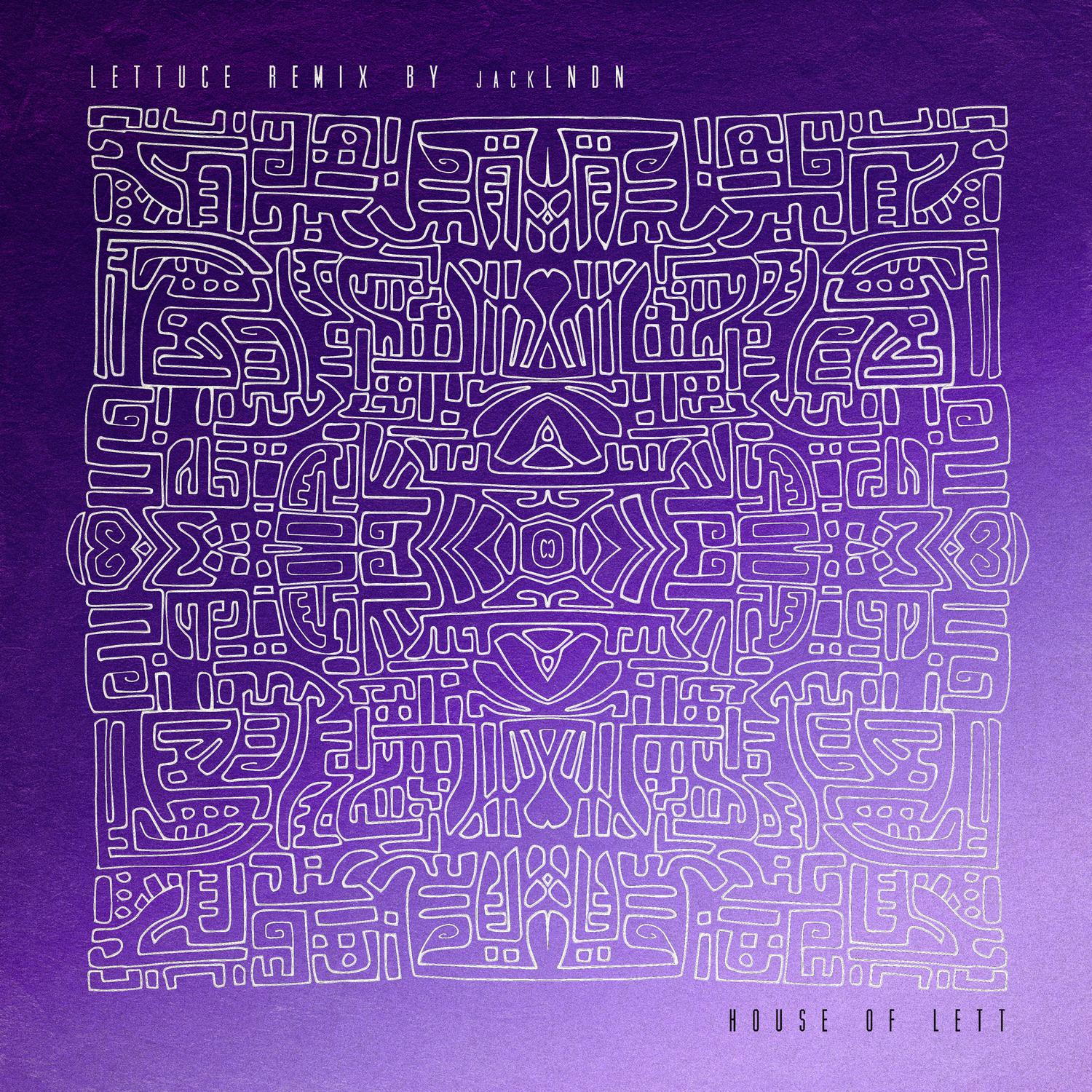 House of Lett (jackLNDN Remix)
