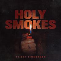 Bailey Zimmerman - Holy Smokes (Karaoke Version) 带和声伴奏