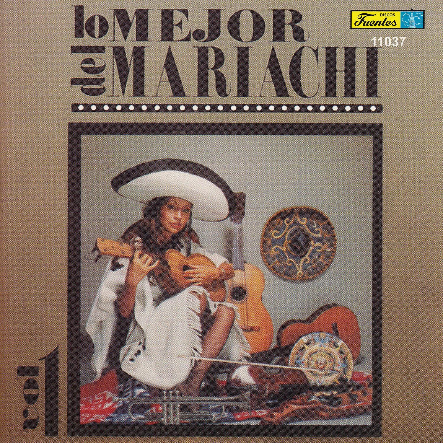Lo Mejor del Mariachi, Vol. 1