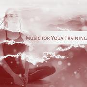 Music for Yoga Training – Relaxing Sounds, Yoga Meditation, Spiritual Sounds, Mind Peace