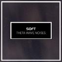 #18 Soft Theta Wave Noises专辑